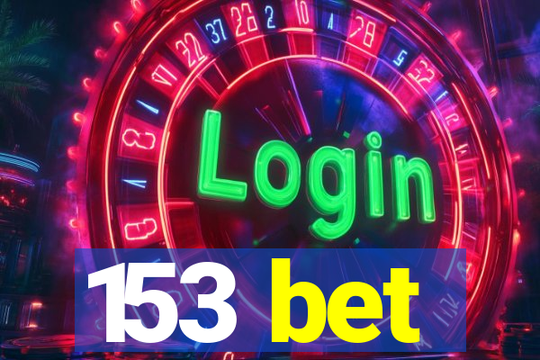 153 bet